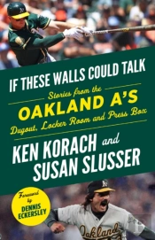 If These Walls Could Talk: Oakland A'S