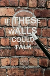 If These Walls Could Talk