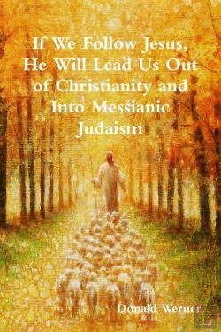 Bertrand.pt - If We Follow Jesus, He Will Lead Us Out Of Christianity And Into Messianic Judaism