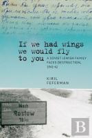 ''If We Had Wings We Would Fly To You''