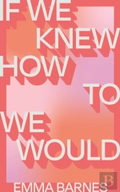 If We Knew How To We Would