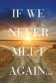 If We Never Meet Again (Ats) (Pack Of 25)