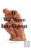 If We Were Intelligent