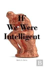 If We Were Intelligent