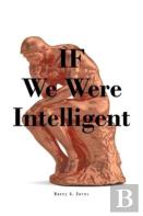 If We Were Intelligent