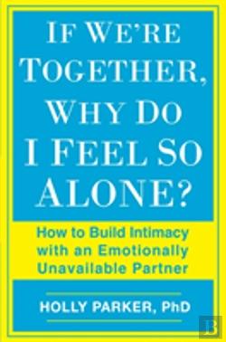 Bertrand.pt - If We'Re Together, Why Do I Feel So Alone?