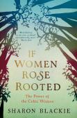 If Women Rose Rooted