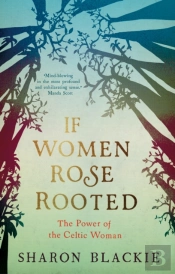 If Women Rose Rooted