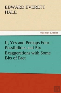 Bertrand.pt - If, Yes And Perhaps Four Possibilities And Six Exaggerations With Some Bits Of Fact