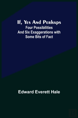 Bertrand.pt - If, Yes And Perhaps; Four Possibilities And Six Exaggerations With Some Bits Of Fact