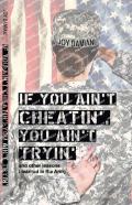 If You Ain'T Cheatin', You Ain'T Tryin'