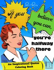 If You Believe You Can, You'Re Halfway There