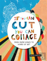 If You Can Cut, You Can Collage