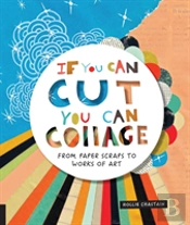 If You Can Cut, You Can Collage