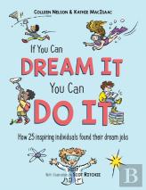 If You Can Dream It, You Can Do It
