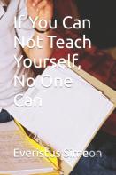 If You Can Not Teach Yourself, No One Can