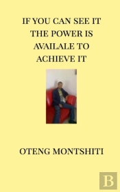 If You Can See It The Power Is Available To Achieve It