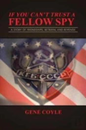 If You Can'T Trust A Fellow Spy