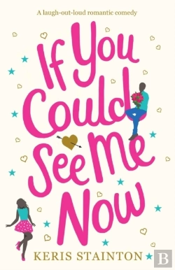 Bertrand.pt - If You Could See Me Now: A Laugh Out Loud Romantic Comedy
