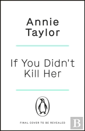 If You Didnâ€™T Kill Her