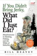 If You Didn'T Bring Jerky, What Did I Just Eat
