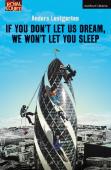 If You Don'T Let Us Dream, We Won'T Let You Sleep