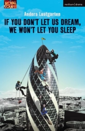 If You Don'T Let Us Dream, We Won'T Let You Sleep