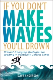 If You Don'T Make Waves, You'Ll Drown