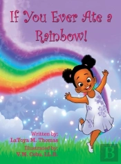 If You Ever Ate A Rainbow!