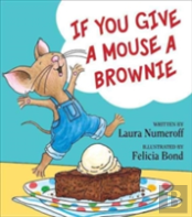 If You Give A Mouse A Brownie