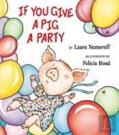 If You Give A Pig A Party