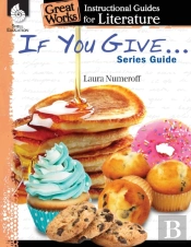 If You Give . . . Series Guide