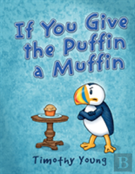 If You Give The Puffin A Muffin