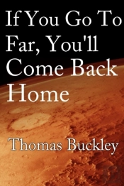 If You Go Too Far, You'Ll Come Back Home