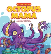 If You Had An Octopus Mama