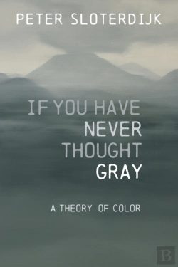Bertrand.pt - If You Have Never Thought Gray