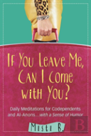 If You Leave Me, Can I Come With You?