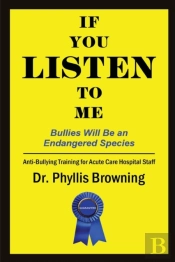 If You Listen To Me: Bullies Will Be An
