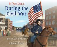 If You Lived During The Civil War