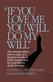 'If You Love Me, You Will Do My Will'
