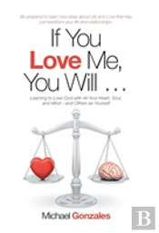 If You Love Me, You Will ...