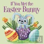 If You Met The Easter Bunny