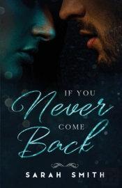 If You Never Come Back