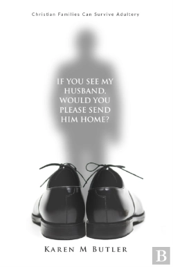 Bertrand.pt - If You See My Husband Would You Please Send Him Home