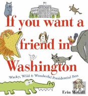 If You Want A Friend In Washington