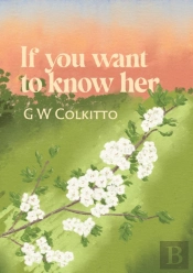 If You Want To Know Her