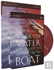 If You Want To Walk On Water, You'Ve Got To Get Out Of The Boat Participant'S Guide With Dvd