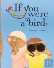 If You Were A Bird