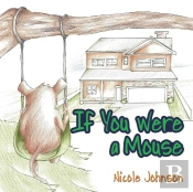 If You Were A Mouse