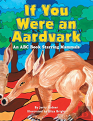 If You Were An Aardvark
